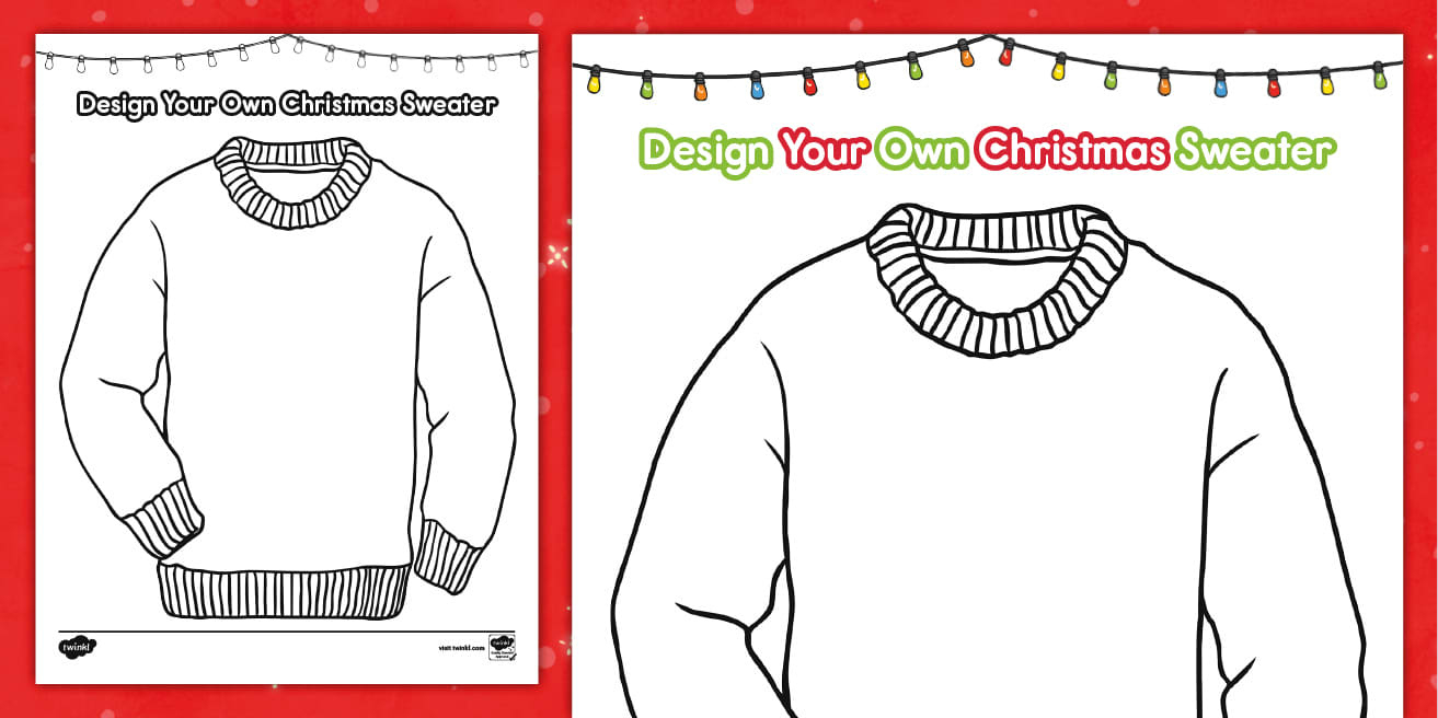 Design Your Own Christmas Sweater Worksheet with regard to Design Your Own Ugly Christmas Sweater Worksheets