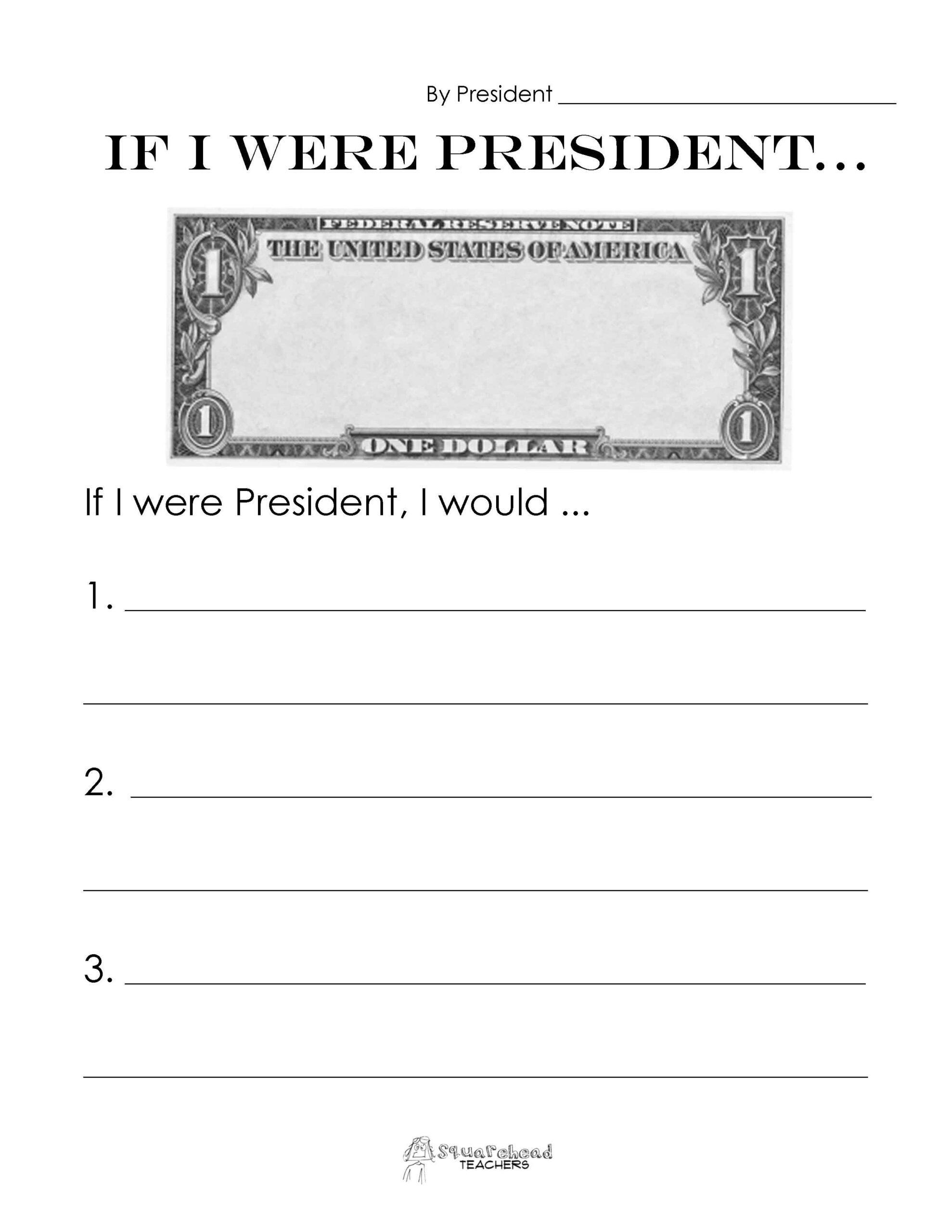 If I Were President (Writing Activity) | Squarehead Teachers in If I Were President Worksheet